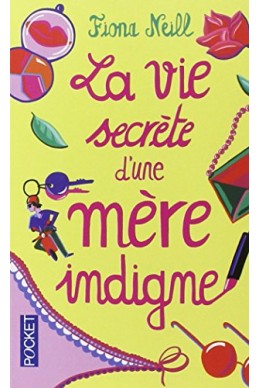 La vie secrète d'une mère indigne